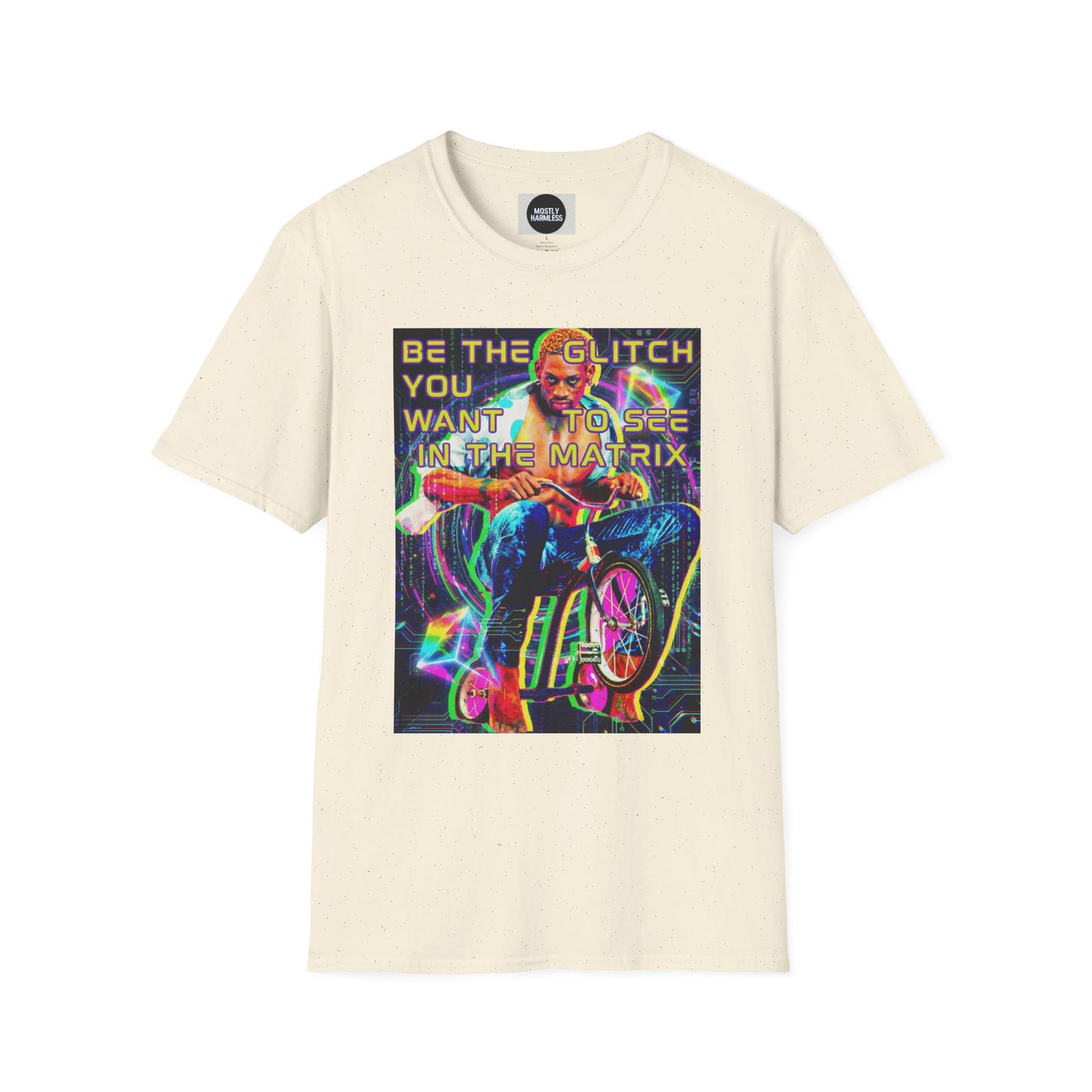 Be The Glitch You Want To See In The Matrix T-Shirt — Neon Unisex "Motivational" Tee