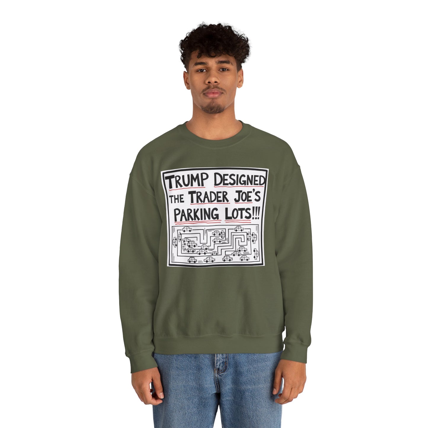 Trump Designed the Trader Joe's Parking Lots! - Trickle Down Tears Crewneck Sweatshirt