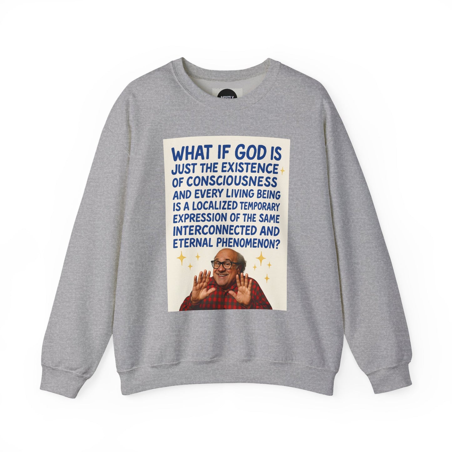 Philosophic Danny D Crewneck Sweatshirt — “What If God Is…” Graphic