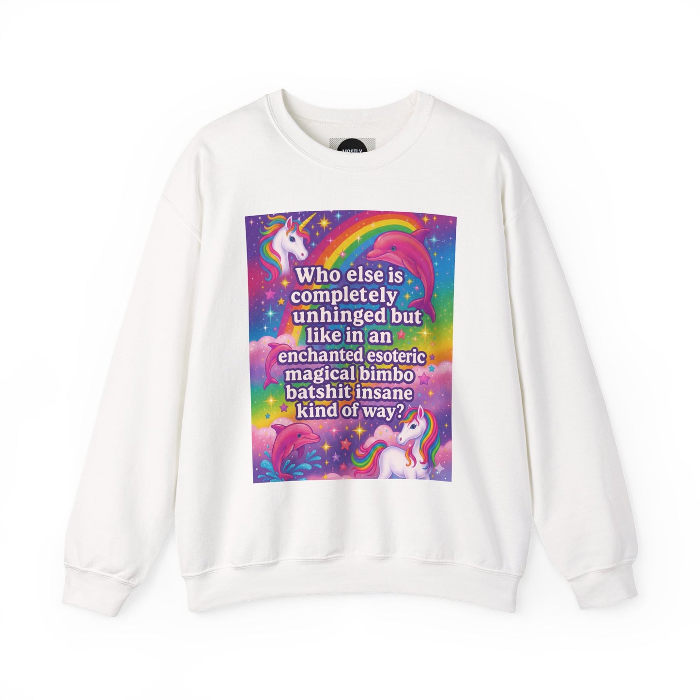 Magical Bimbo Unicorn Sweatshirt — "Completely Unhinged but Enchanted" Crewneck