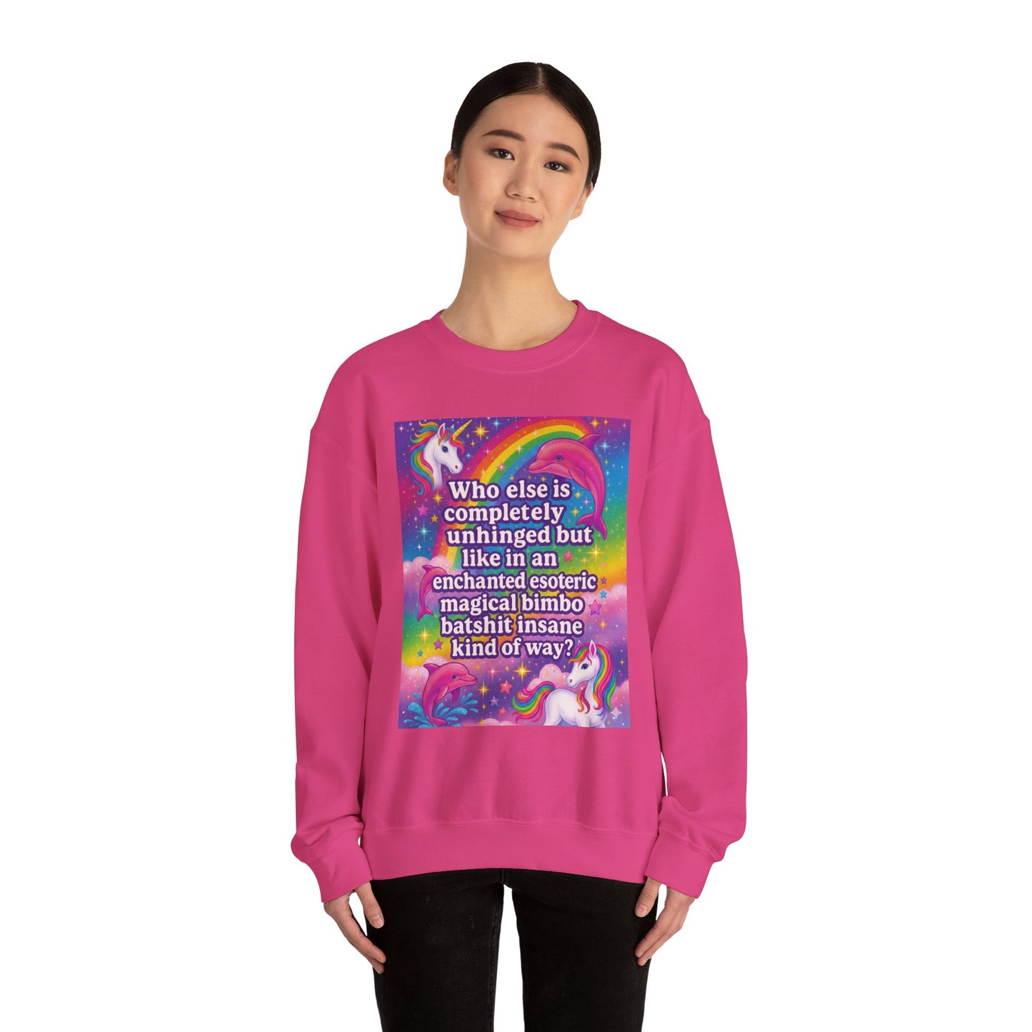 Magical Bimbo Unicorn Sweatshirt — "Completely Unhinged but Enchanted" Crewneck