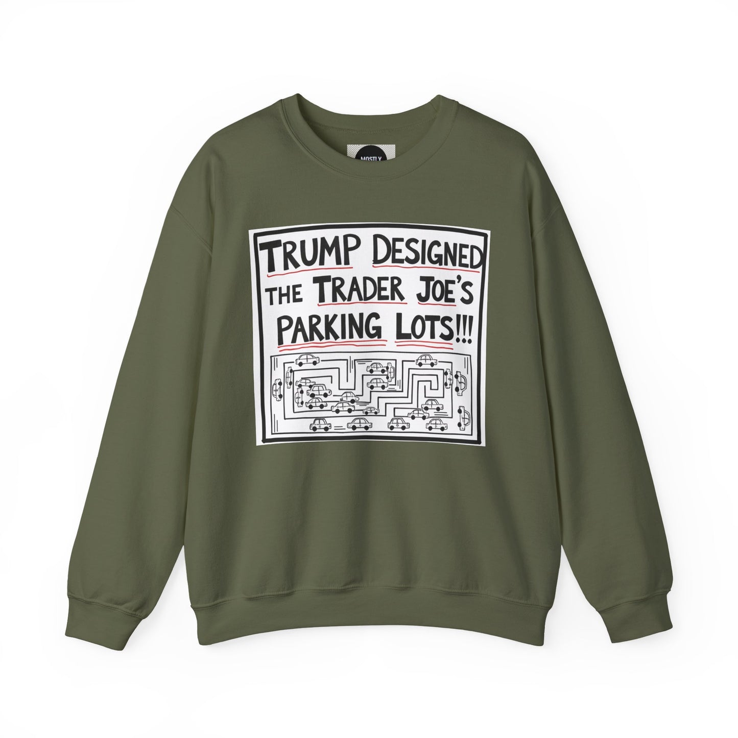 Trump Designed the Trader Joe's Parking Lots! - Trickle Down Tears Crewneck Sweatshirt