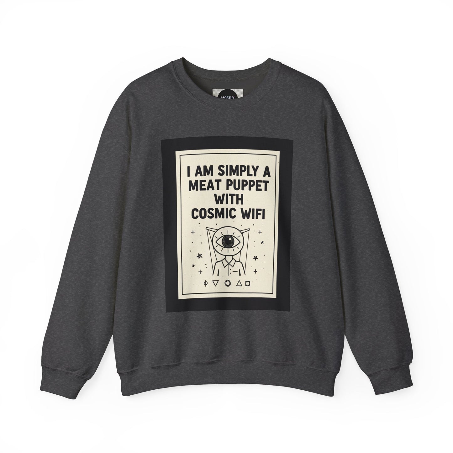 “I Am Simply a Meat Puppet with Cosmic WiFi” Crewneck Sweatshirt