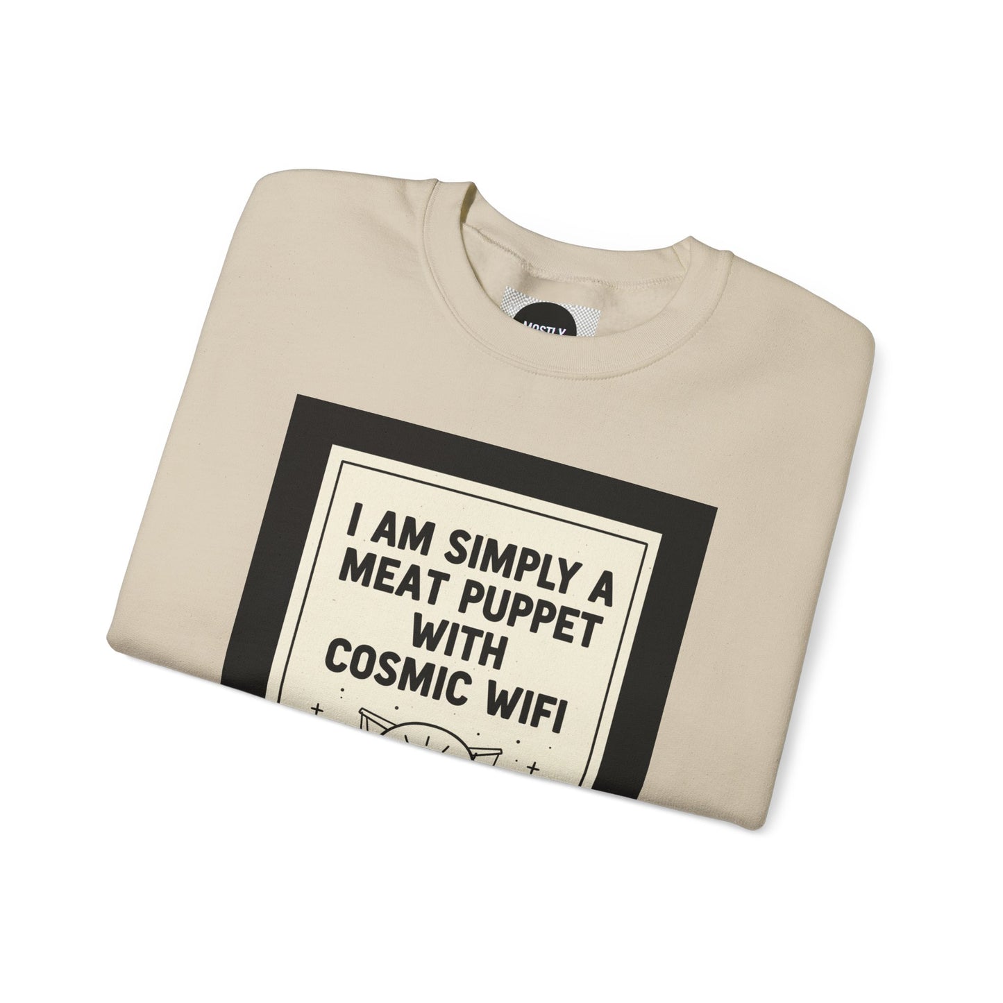“I Am Simply a Meat Puppet with Cosmic WiFi” Crewneck Sweatshirt