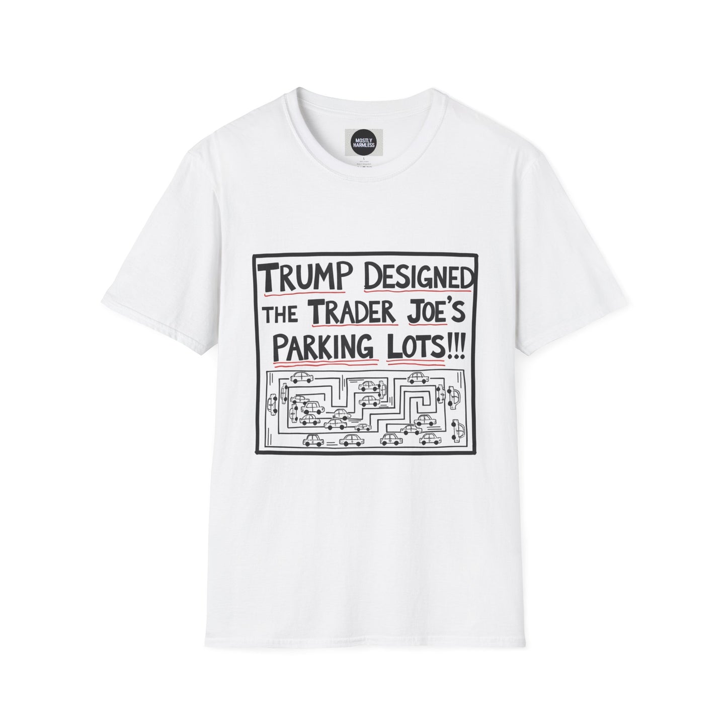 Trump Designed the Trader Joe's Parking Lots!!! Trickle Down Tears Graphic Unisex Tee