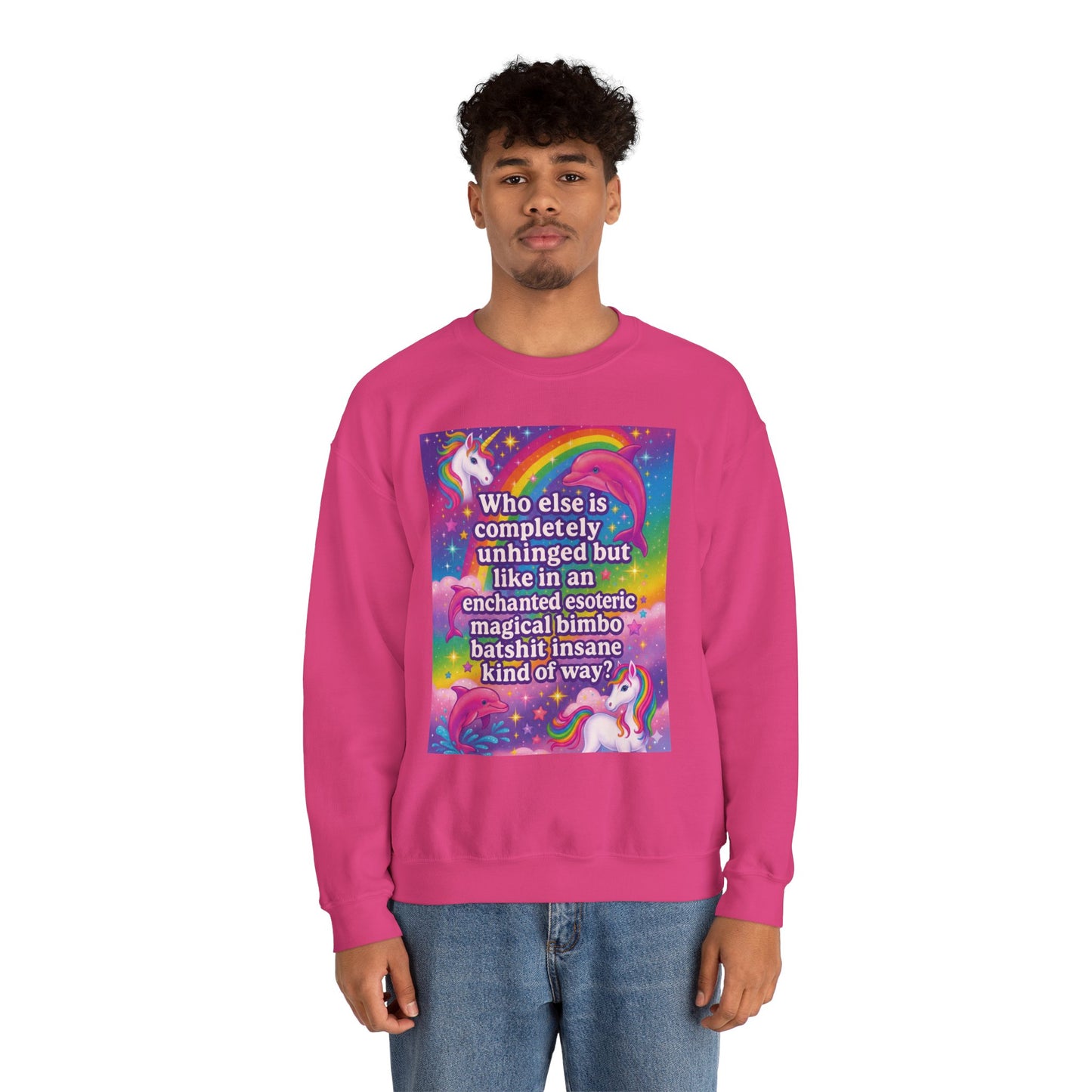 Magical Bimbo Unicorn Sweatshirt — "Completely Unhinged but Enchanted" Crewneck