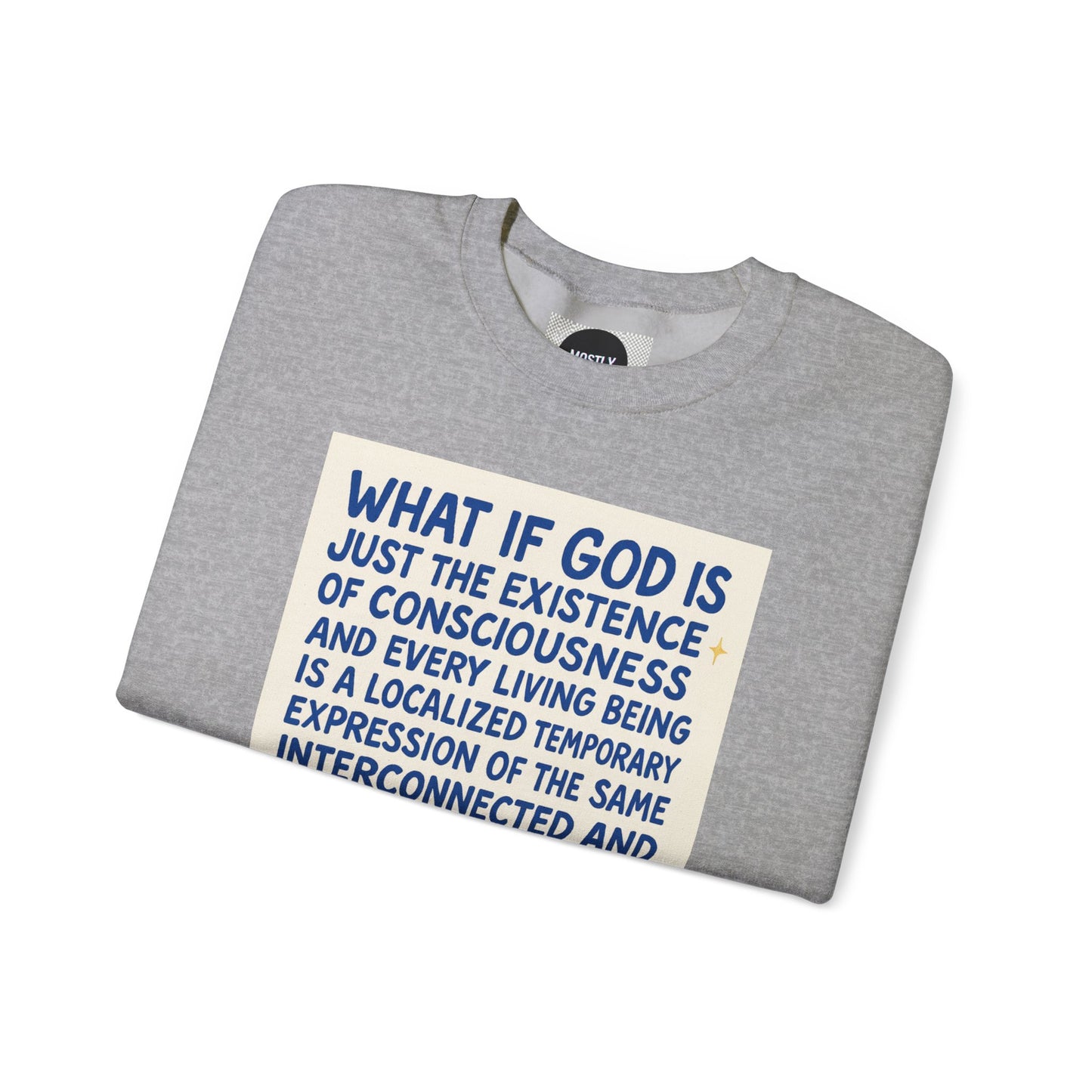 Philosophic Danny D Crewneck Sweatshirt — “What If God Is…” Graphic