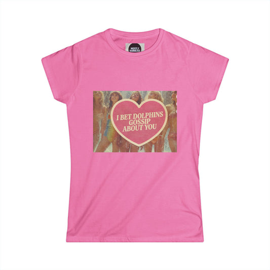 The Paranoia Tee — 'I Bet Dolphins Gossip About You' Vintage Heart Graphic Tee — Funny Retro Beach Women's T-Shirt