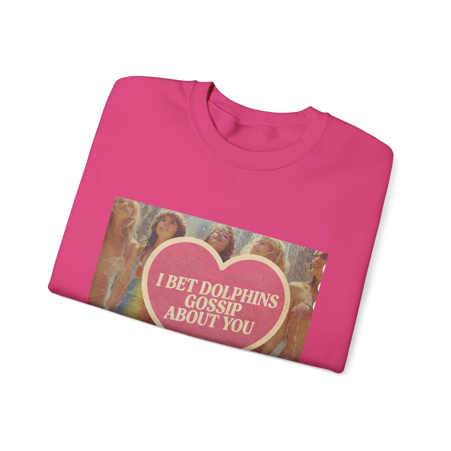 The Paranoia Pullover — 'I Bet Dolphins Gossip About You' Vintage Heart Crew Neck Sweatshirt