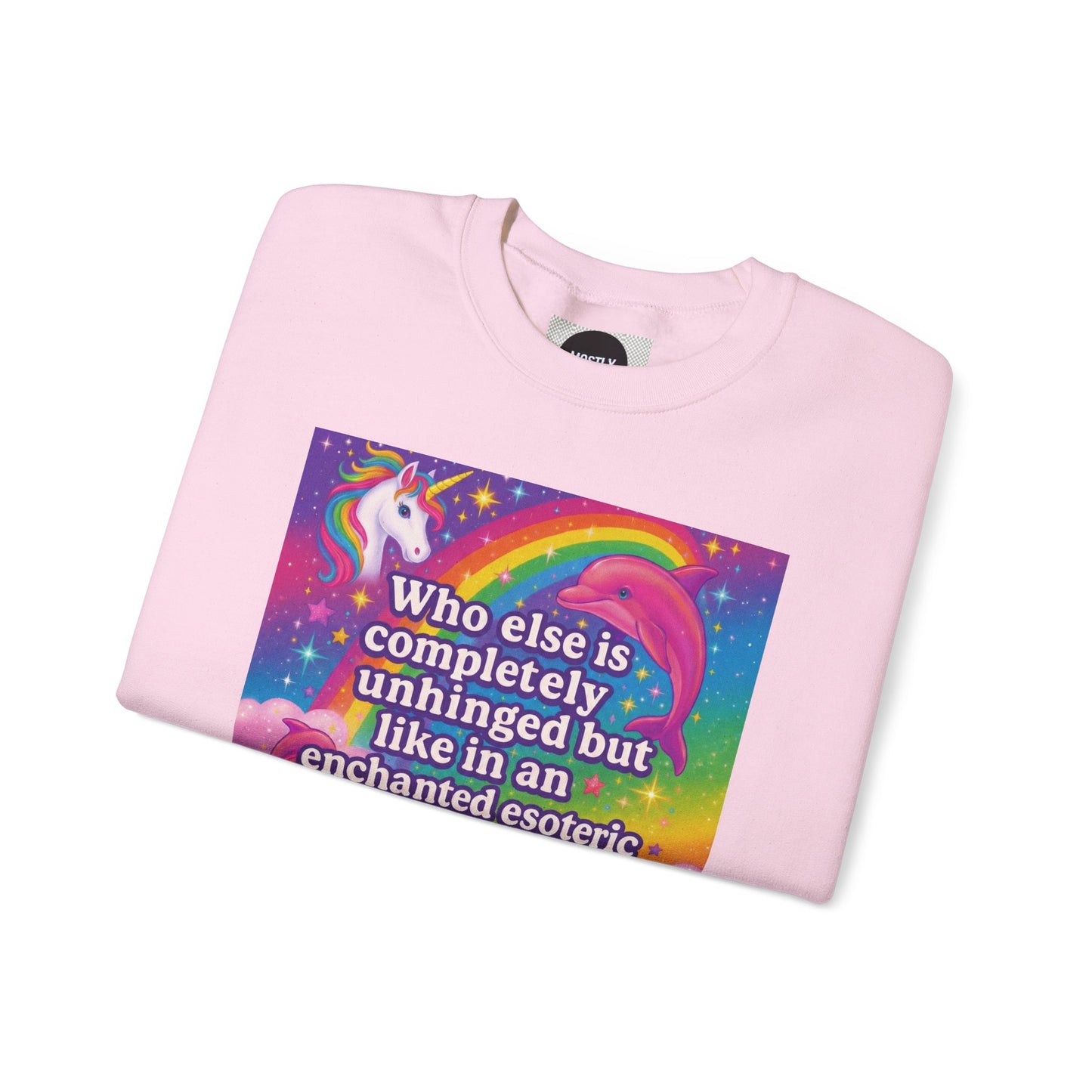 Magical Bimbo Unicorn Sweatshirt — "Completely Unhinged but Enchanted" Crewneck