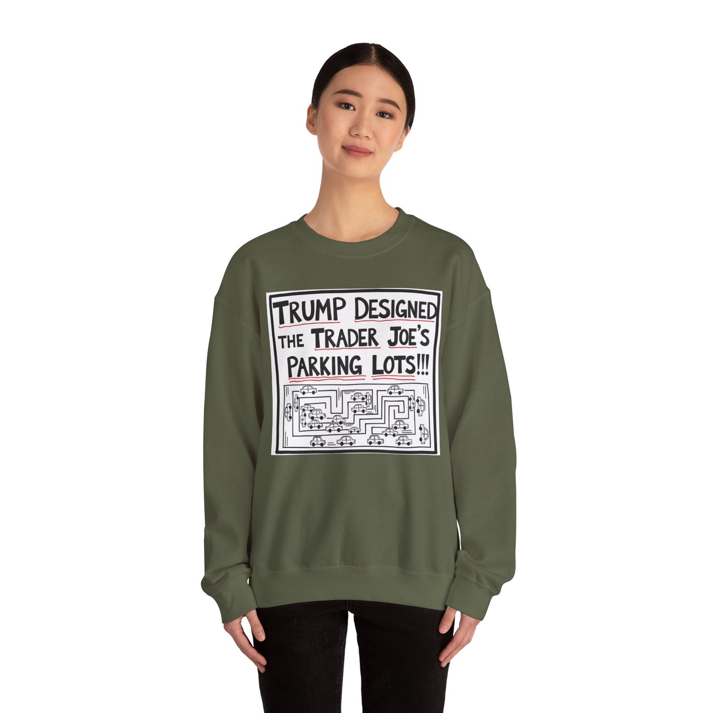 Trump Designed the Trader Joe's Parking Lots! - Trickle Down Tears Crewneck Sweatshirt