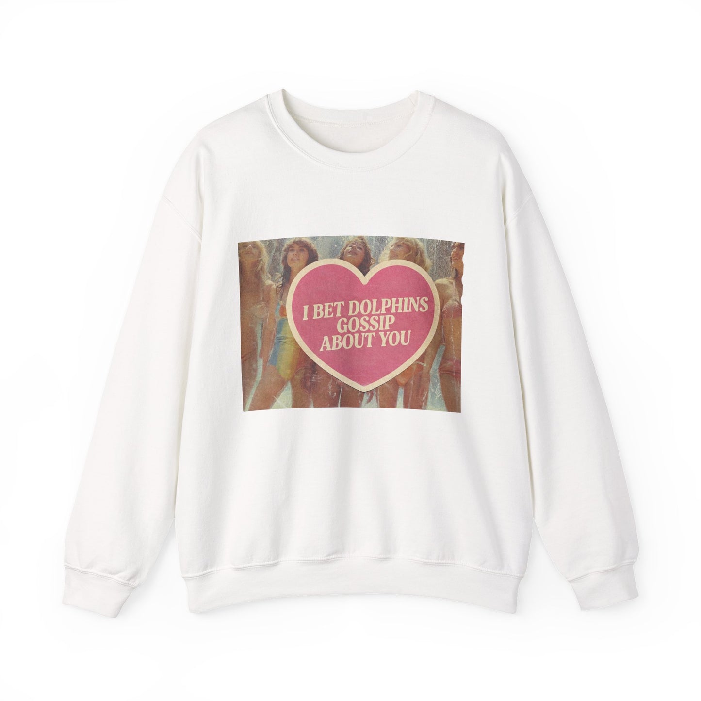 The Paranoia Pullover — 'I Bet Dolphins Gossip About You' Vintage Heart Crew Neck Sweatshirt