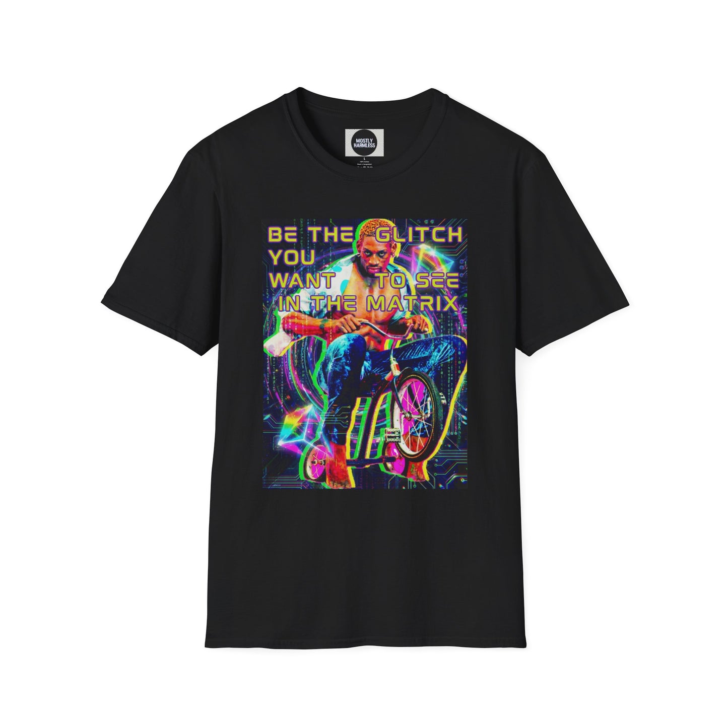 Be The Glitch You Want To See In The Matrix T-Shirt — Neon Unisex "Motivational" Tee