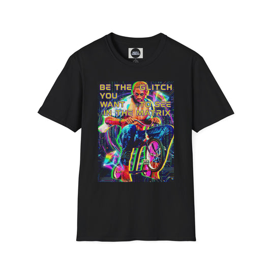 Be The Glitch You Want To See In The Matrix T-Shirt — Neon Unisex "Motivational" Tee